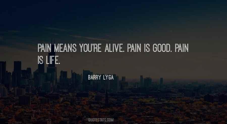 Pain Is Good Quotes #280987