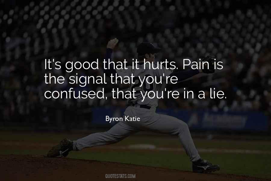 Pain Is Good Quotes #314737