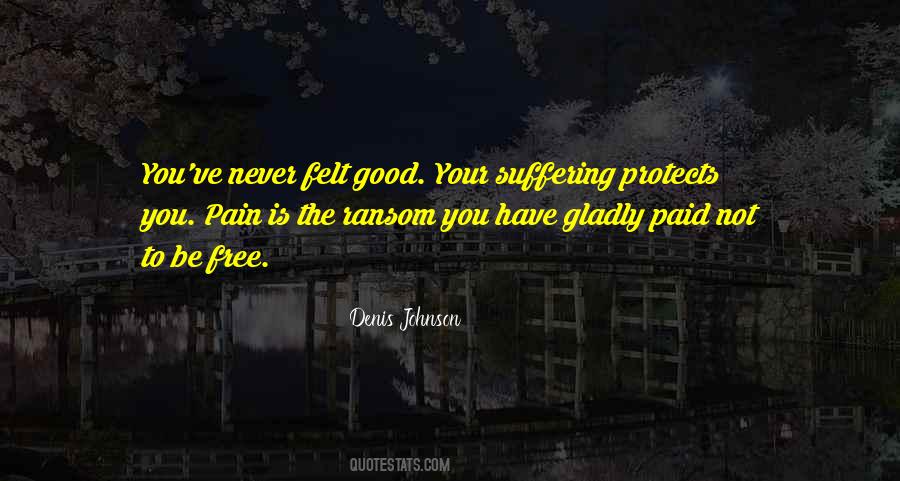 Pain Is Good Quotes #406430