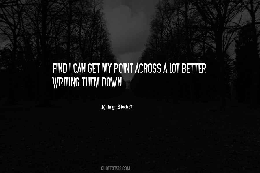 Help By Kathryn Stockett Quotes #1483612