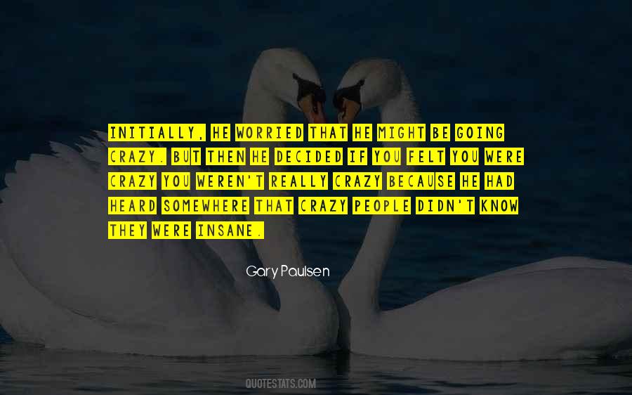 Insane People Quotes #1346681