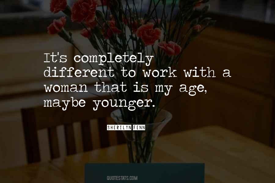 Younger Woman Quotes #1621676
