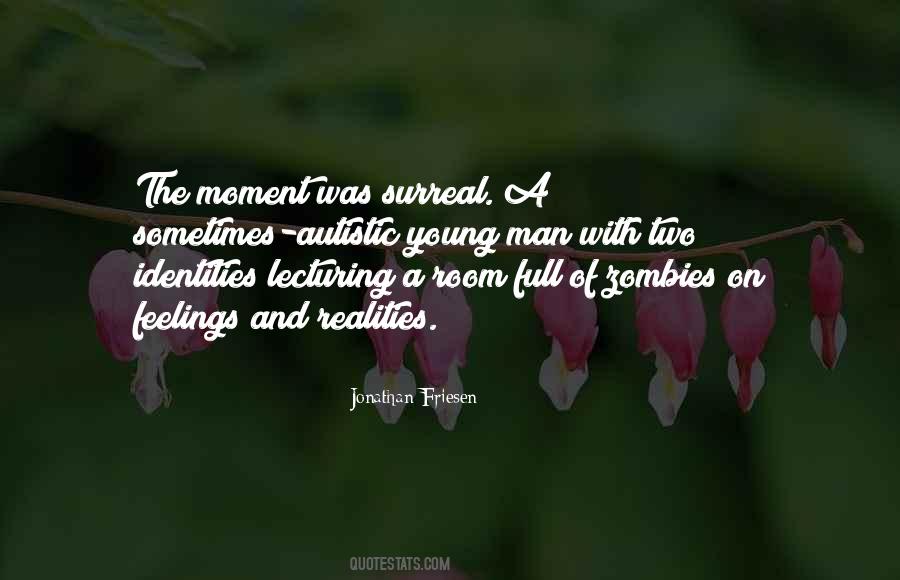 Surreal Moment Quotes #1661571