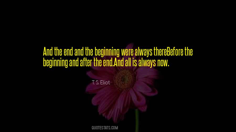End And The Beginning Quotes #1265849