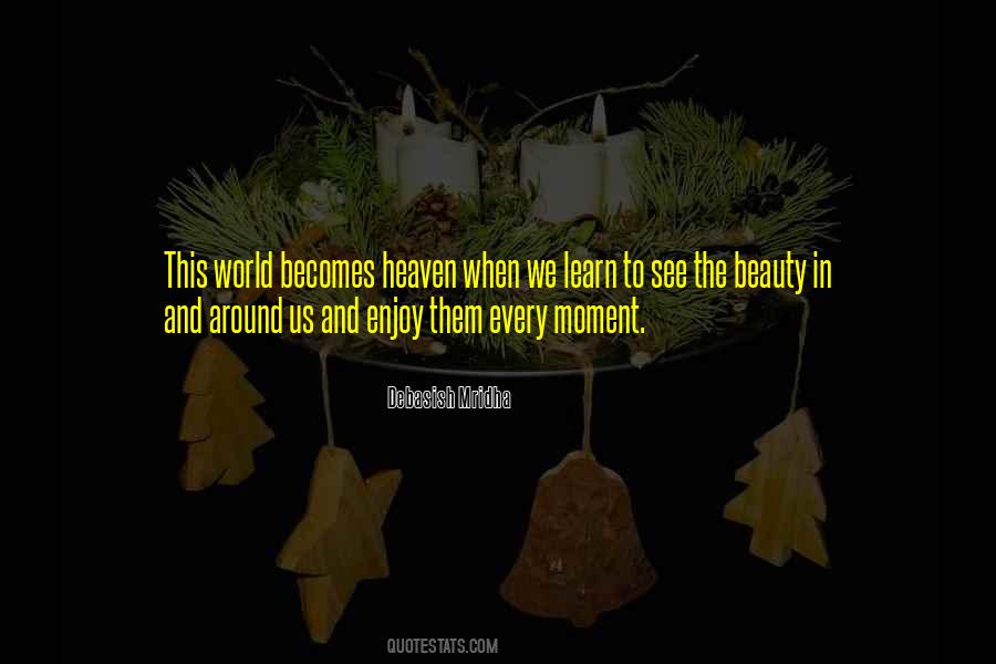 Enjoy Every Moment Of Life Quotes #1470617