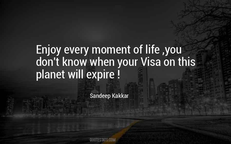 Enjoy Every Moment Of Life Quotes #1781284