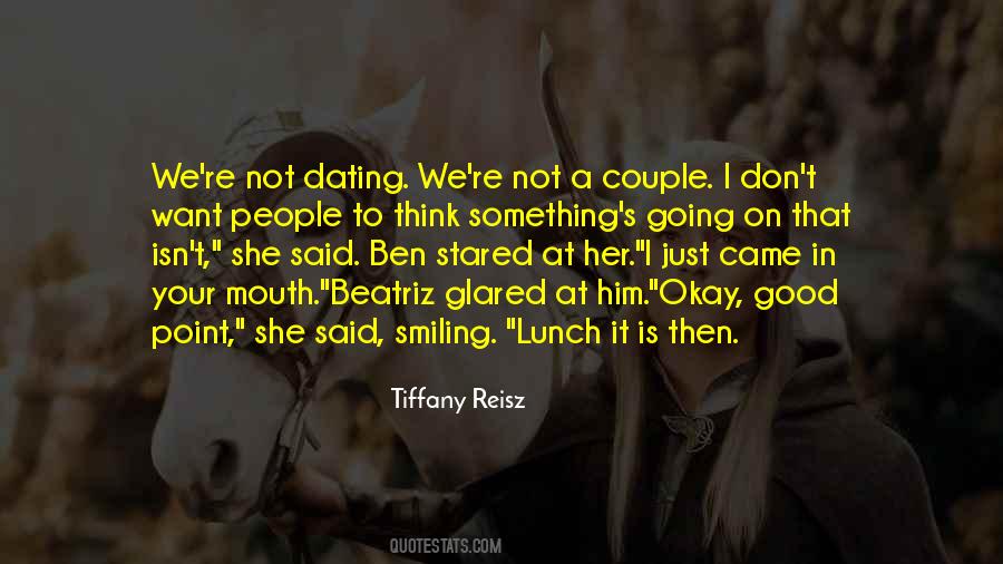 Quotes About Not Dating #705383