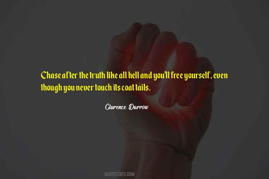 Never Chase Quotes #927761