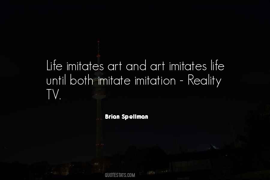 Art Imitates Life Quotes #766324