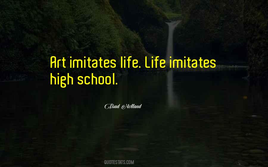 Art Imitates Life Quotes #784367