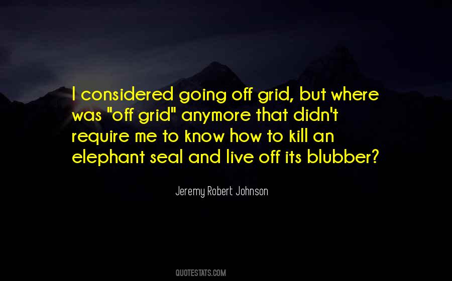 Off Grid Quotes #1609245