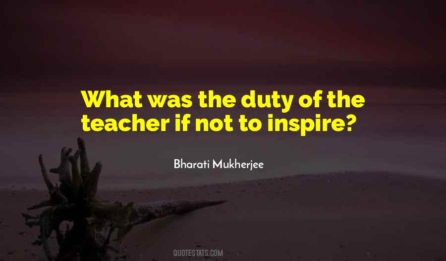 Duty Of A Teacher Quotes #231674