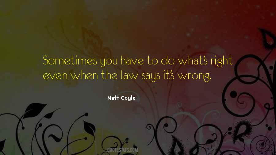 Do What S Right Quotes #1320435