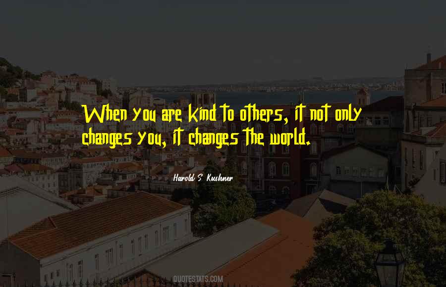 Quotes About Not Changing The World #1024224