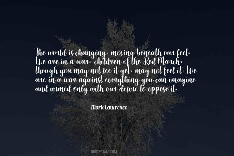 Quotes About Not Changing The World #1335325