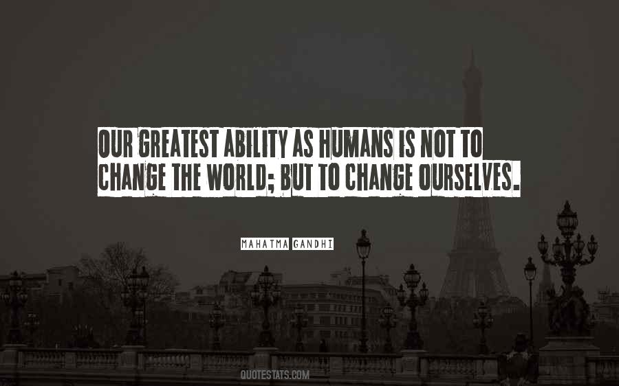 Quotes About Not Changing The World #690659