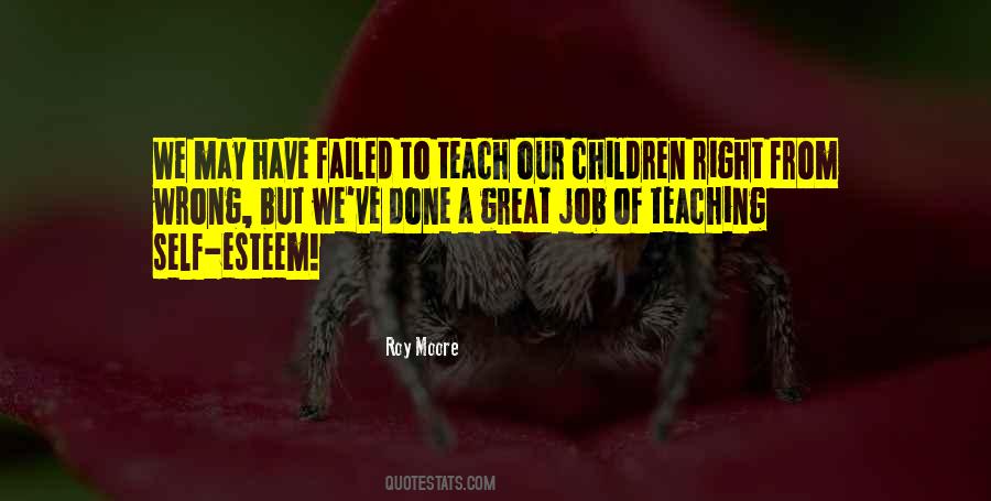 Teach Our Children Quotes #1106959