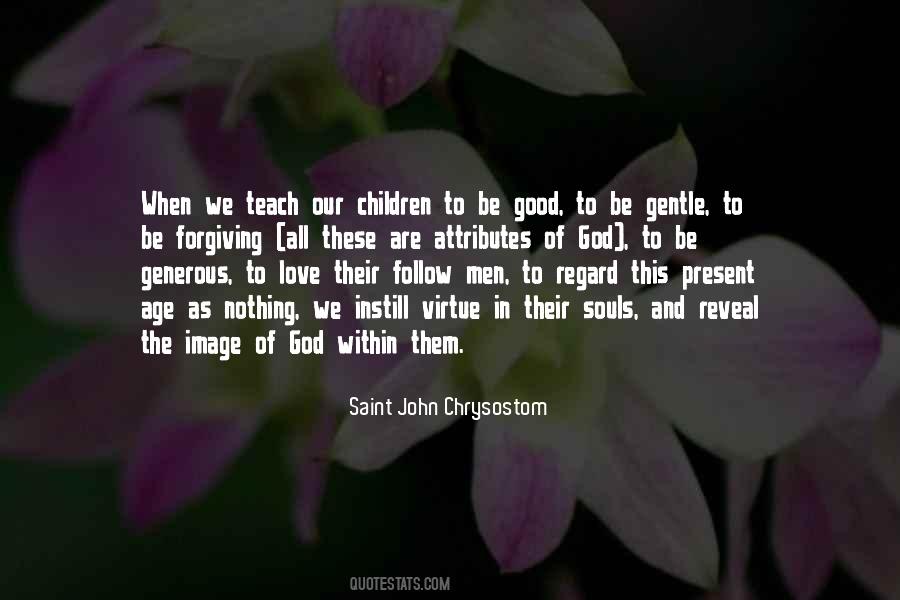 Teach Our Children Quotes #1131728