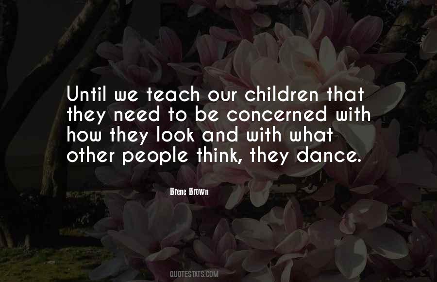 Teach Our Children Quotes #126176