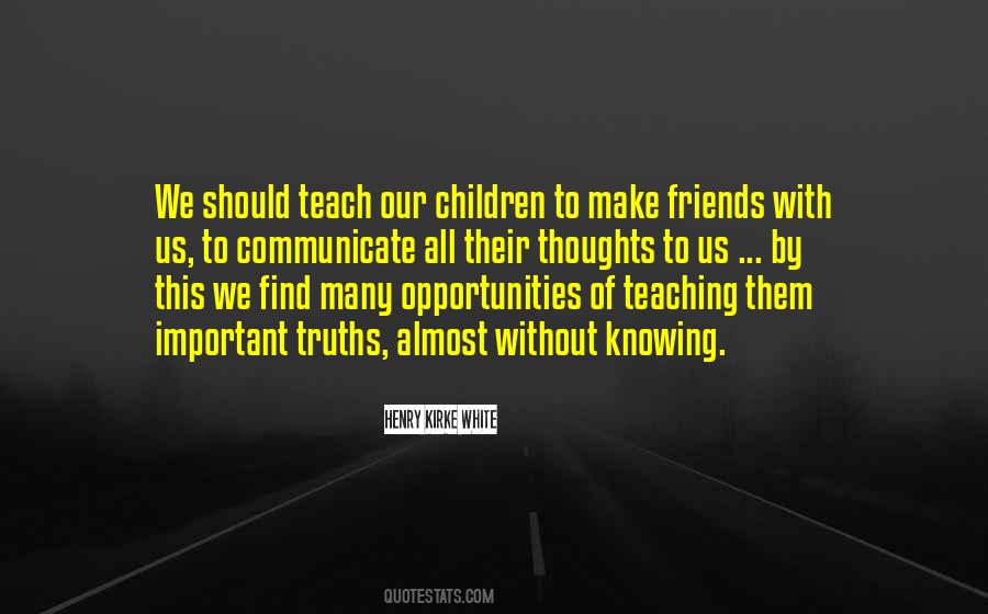 Teach Our Children Quotes #1586675