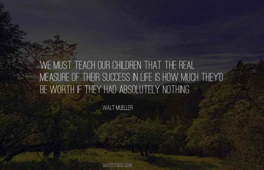 Teach Our Children Quotes #171122