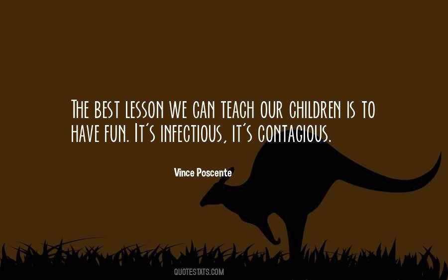 Teach Our Children Quotes #1793100