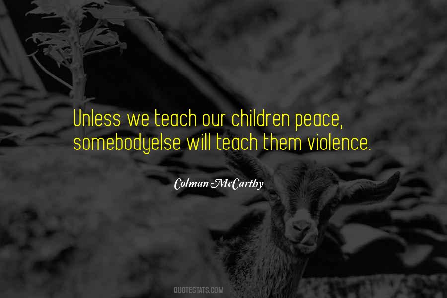 Teach Our Children Quotes #1811727