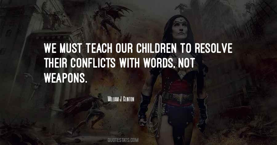 Teach Our Children Quotes #279774