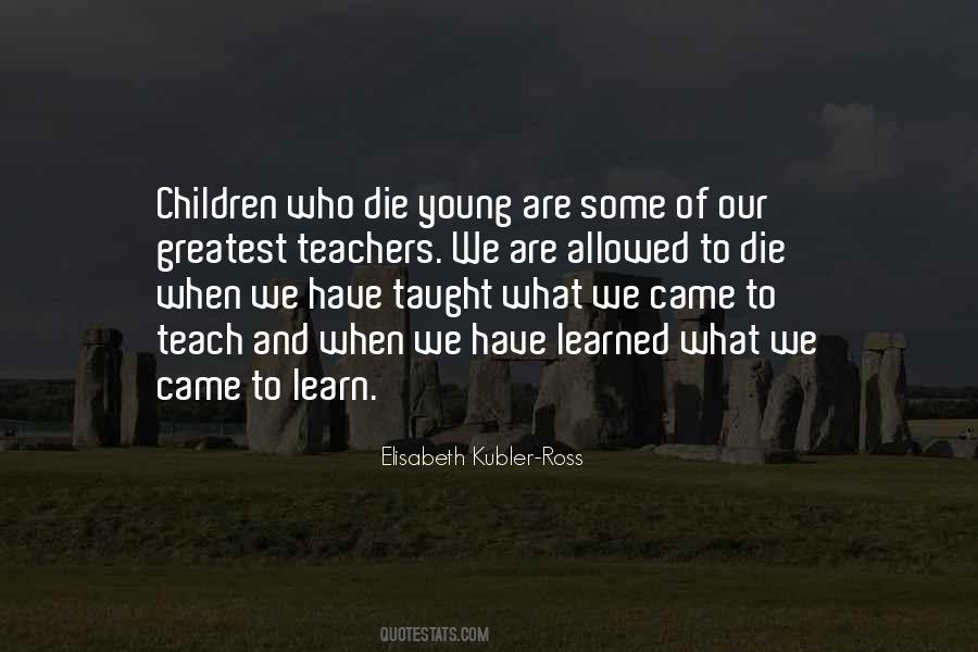 Teach Our Children Quotes #34078