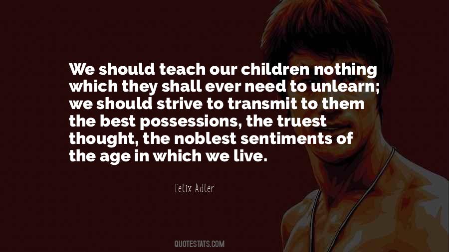 Teach Our Children Quotes #407692