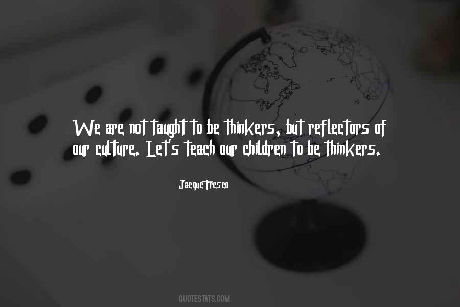 Teach Our Children Quotes #720322