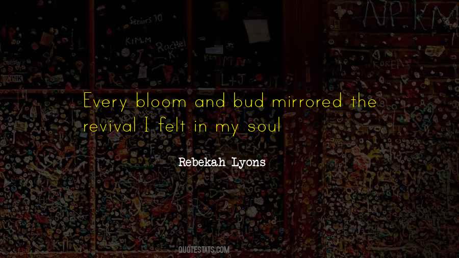 Let Your Soul Bloom Quotes #1771560