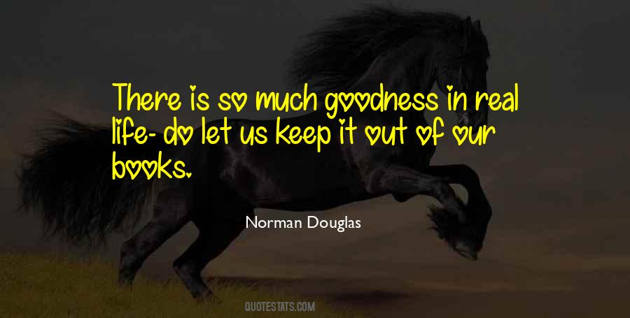 Real Goodness Quotes #1232447