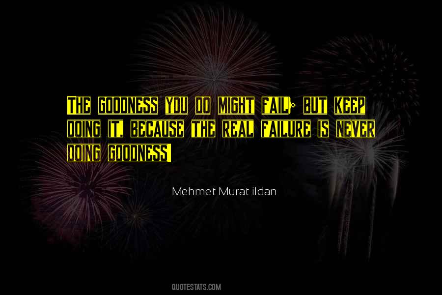 Real Goodness Quotes #274187