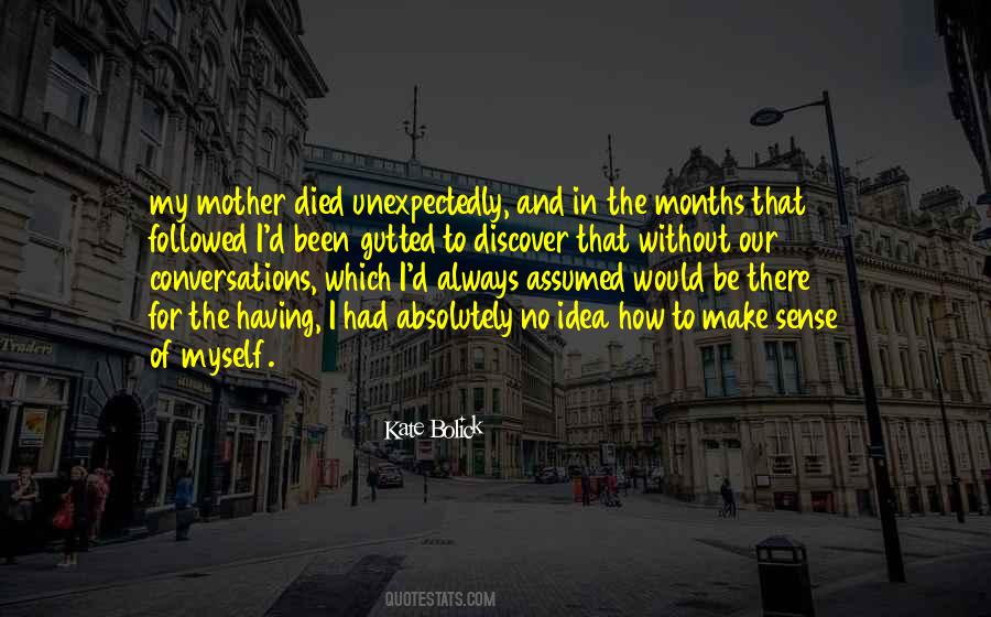 2 Months Since You Died Quotes #1505400
