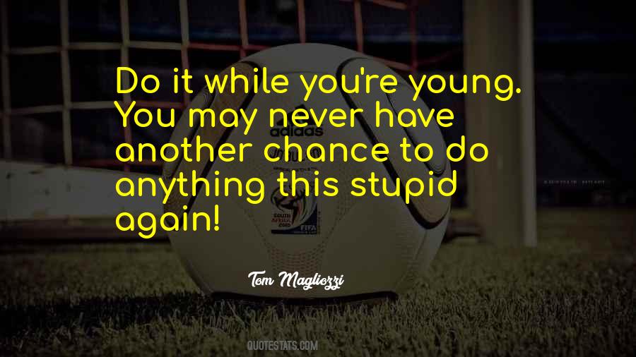 Never Young Again Quotes #1688712
