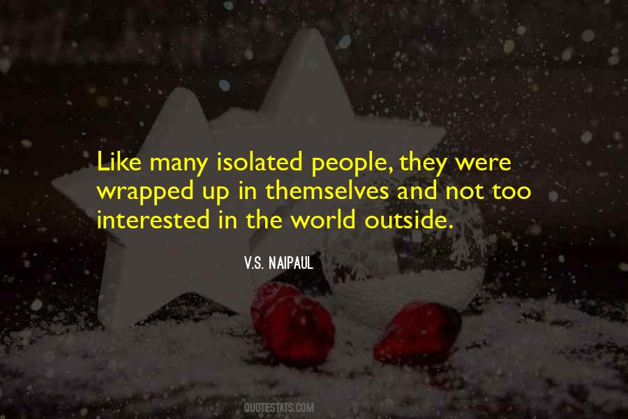 Isolated People Quotes #508996