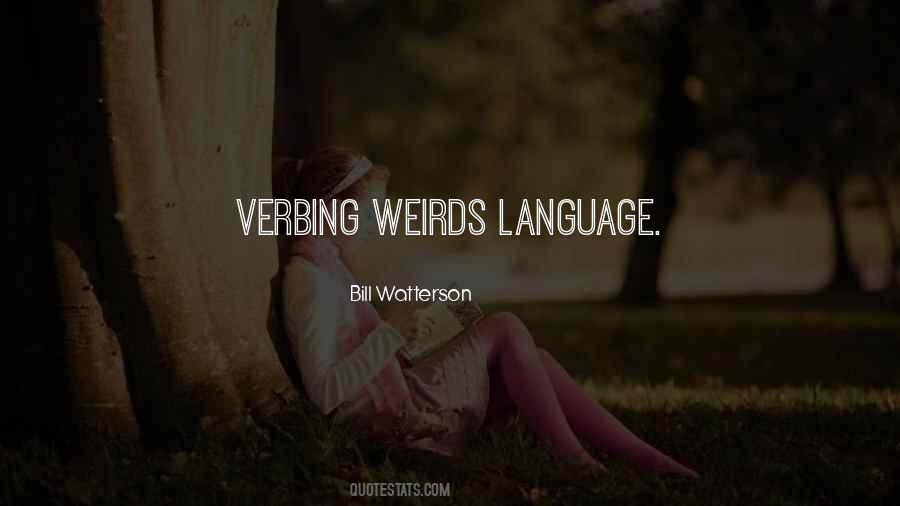 Verbing Weirds Quotes #1421378
