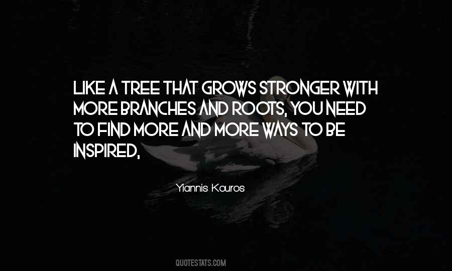 Branches And Roots Quotes #512048