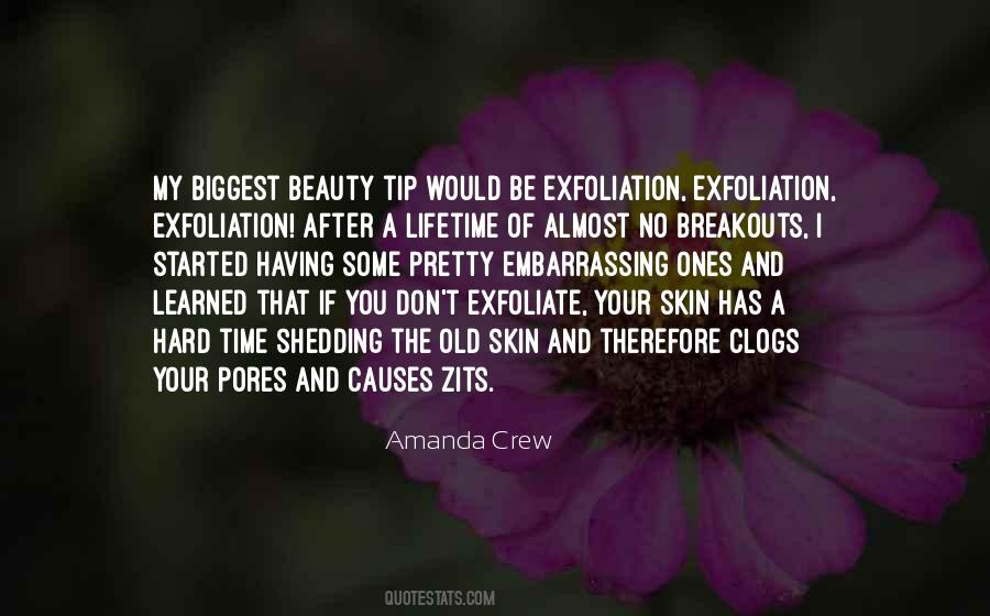 Exfoliate Your Skin Quotes #616225
