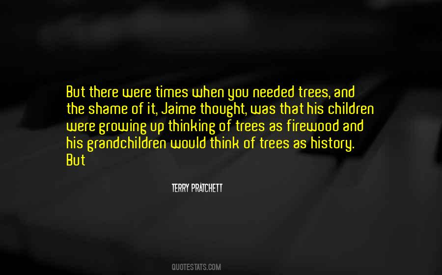 Trees Growing Quotes #1485014