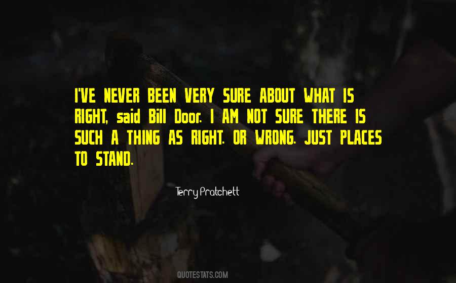 Wrong Is Never Right Quotes #824376