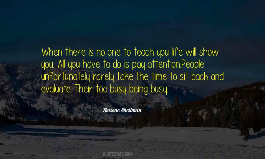 Being Too Busy Quotes #1268458