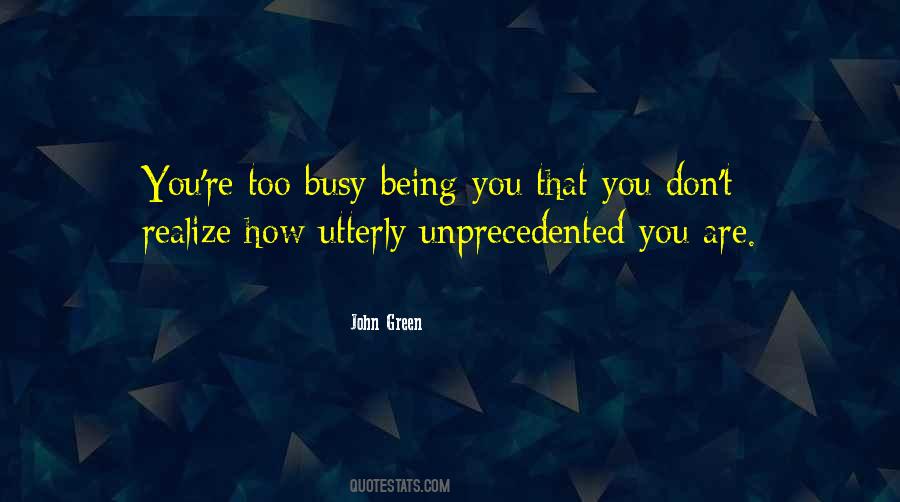 Being Too Busy Quotes #246560