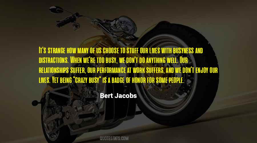 Being Too Busy Quotes #404420