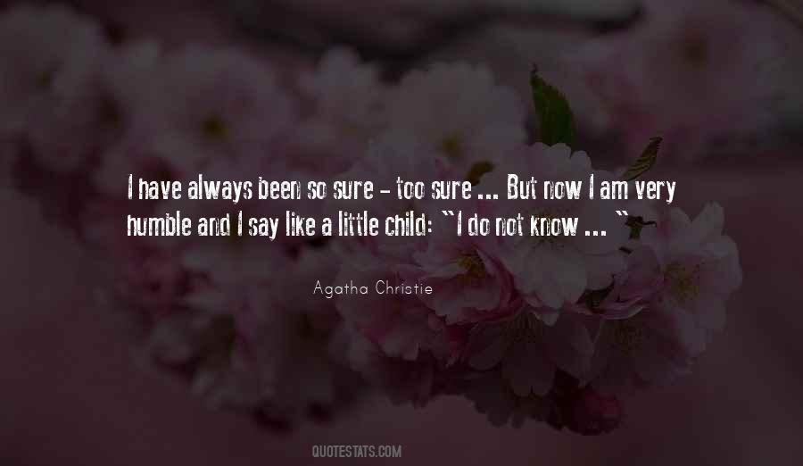 A Little Child Quotes #1260681