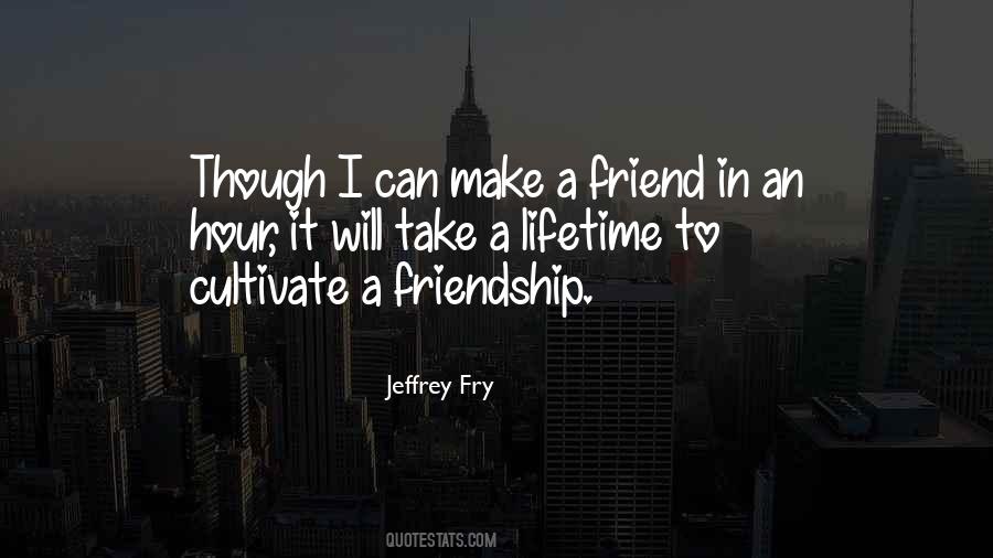 Make A Friend Quotes #1728085