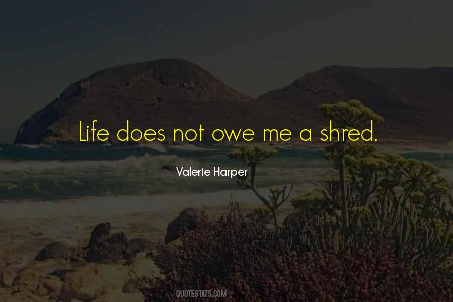 Shred Me Quotes #1137212