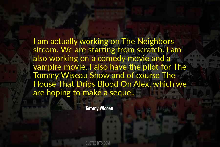 Wiseau The Neighbors Quotes #38439