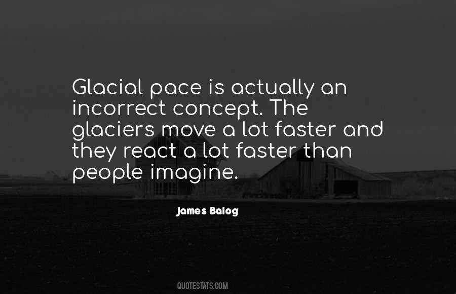 Glacial Pace Quotes #1869378